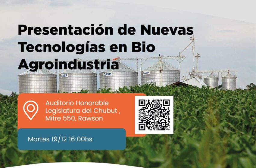  El Gobierno del Chubut convoca a participar de la presentación de Nuevas Tecnologías en Bio Agroindustria