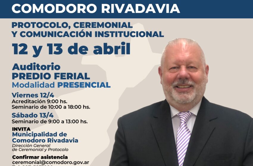  Comienza la 2° edición del Seminario Patagónico en Ceremonial y Protocolo