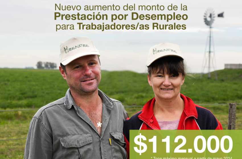  El RENATRE continúa acompañando a la familia rural y aumentó a $112.000 la prestación por desempleo a partir de mayo