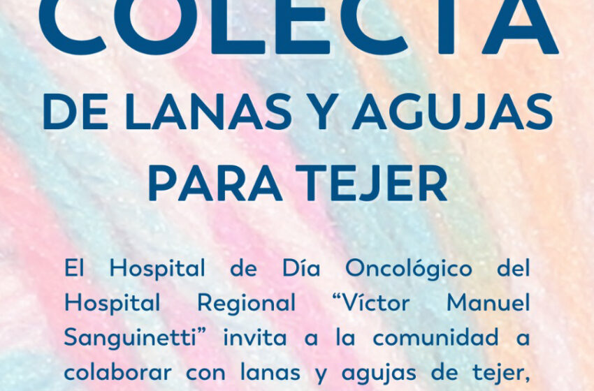  El Hospital de Día Oncológico del Hospital Regional realiza una colecta de lanas y agujas de tejer